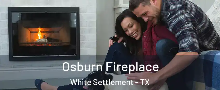  Osburn Fireplace White Settlement - TX